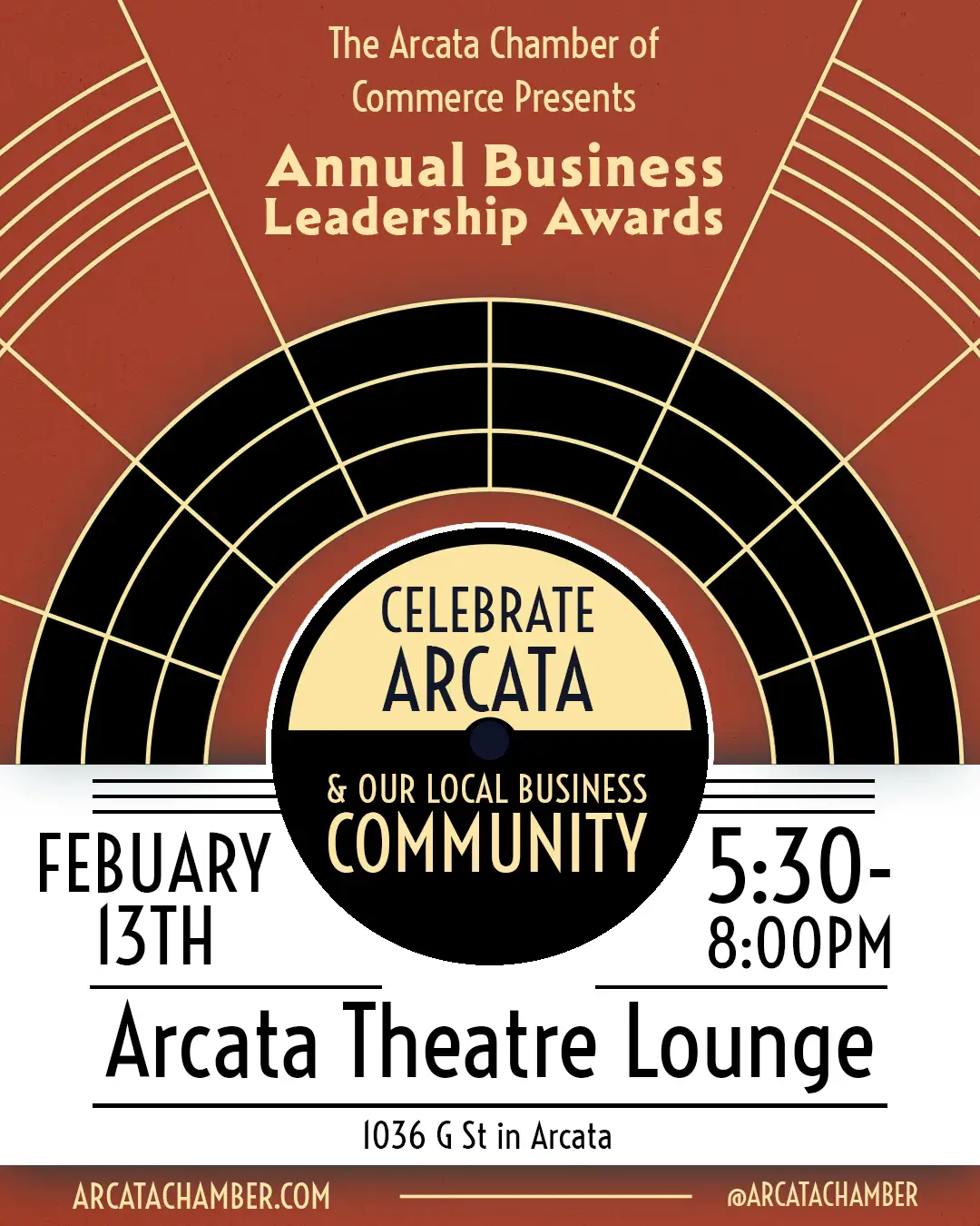 Poster: The Arcata Chamber of Commerce presents the Annual Business Leadership Awards. Celebrate Arcata and our local business community. February 13th, 5:30–8:00 pm, Arcata Theatre Lounge, 1036 G St in Arcata.
